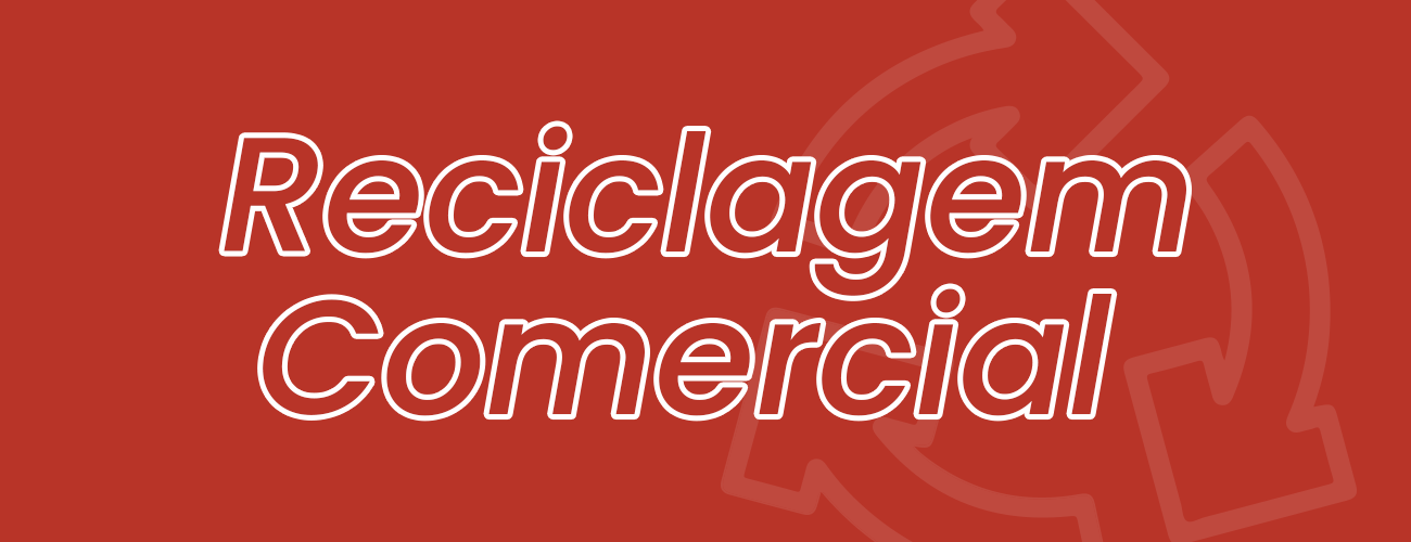 Reciclagem Comercial