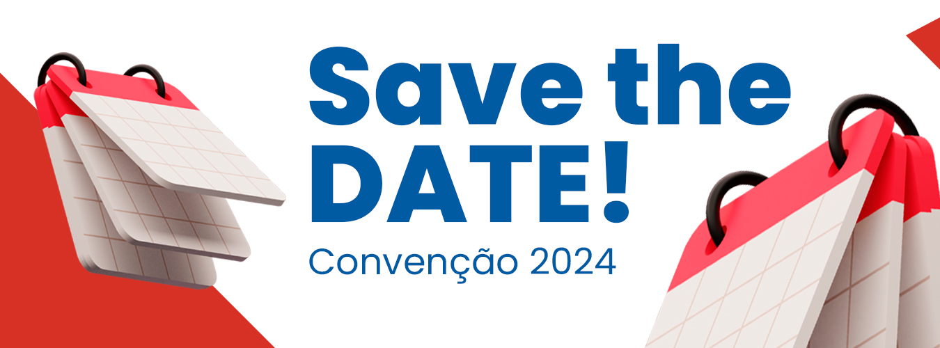 SAVE THE DATE: Convenção 2024
