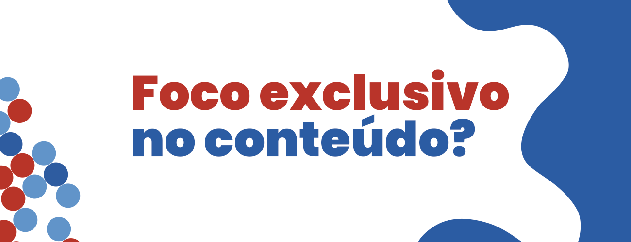 Abordagem conteudista – como mudar essa prática?