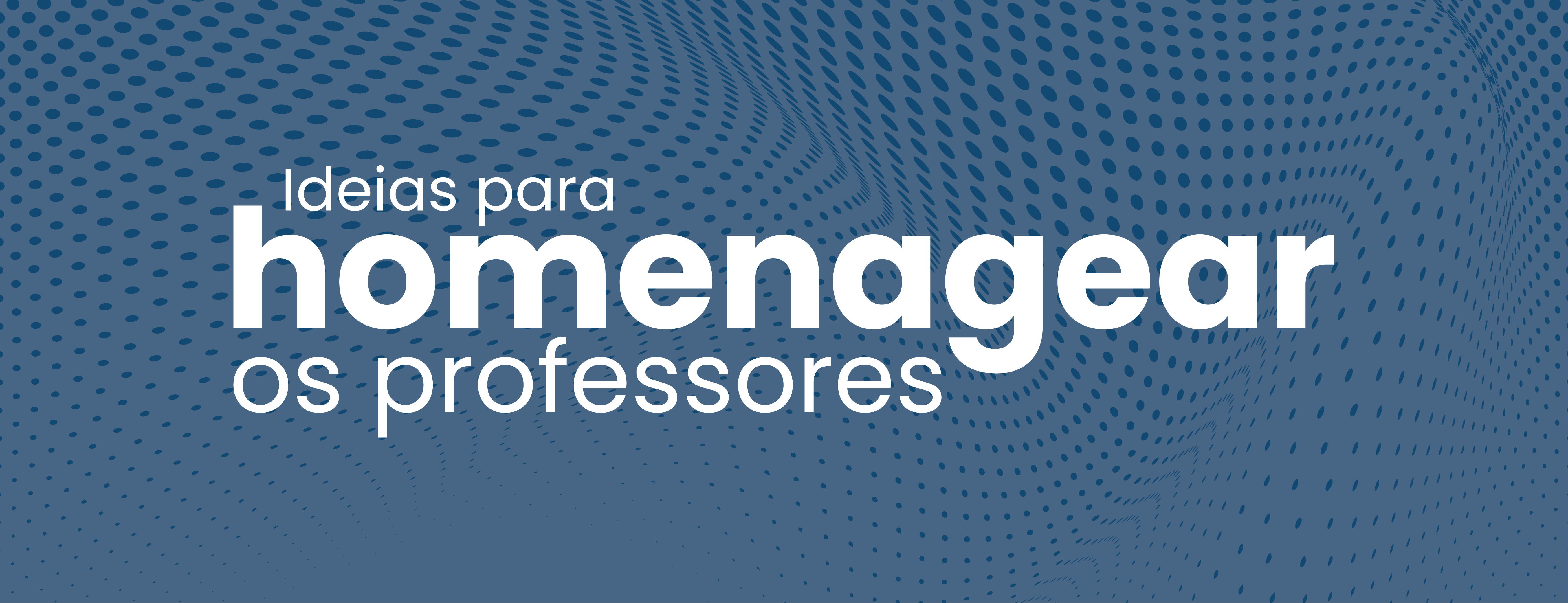 Ideias para homenagear os professores