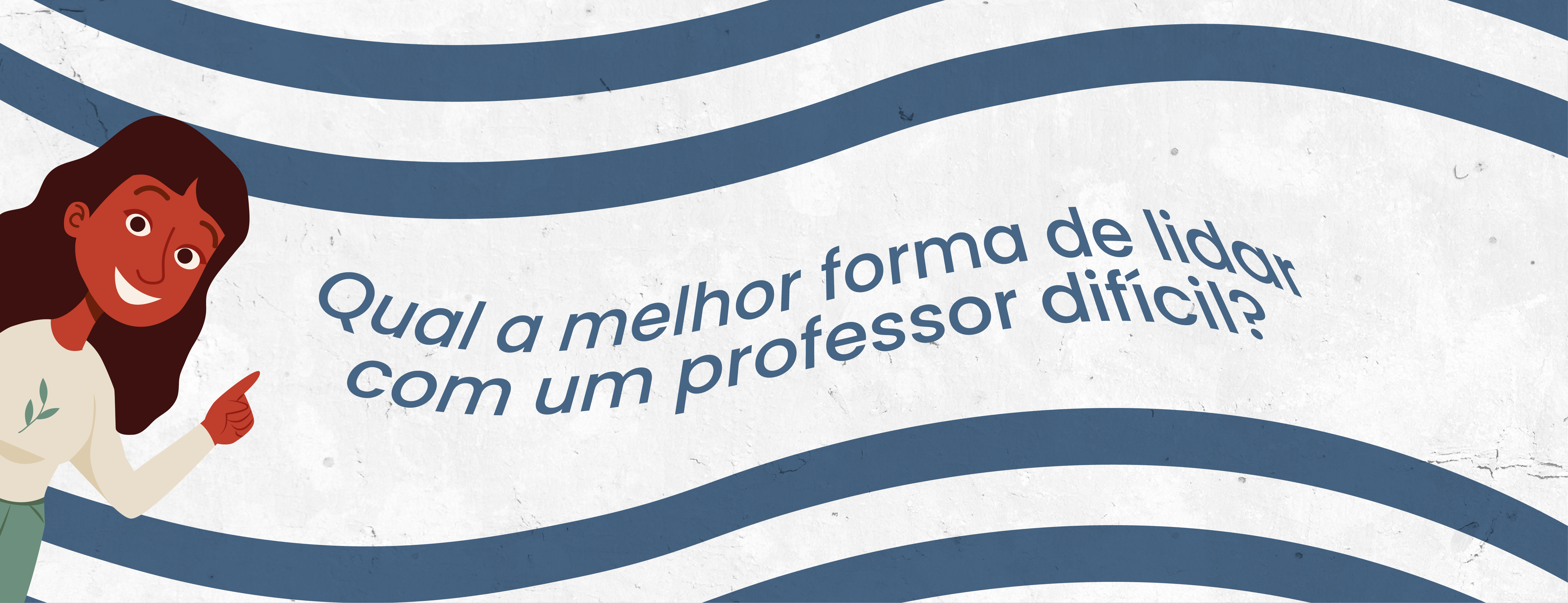 Qual a melhor forma de lidar com um professor difícil?