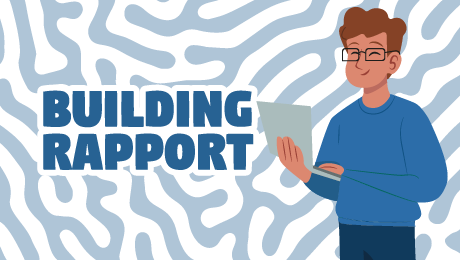 Building rapport to strengthen relationship and help students adjust to school