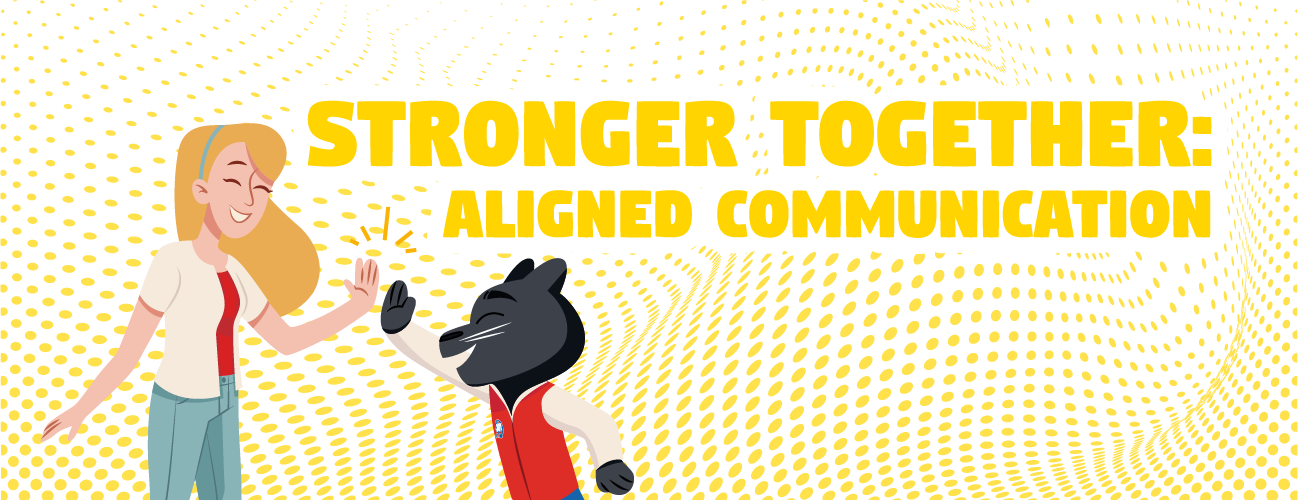 Stronger Together: Aligned Communication